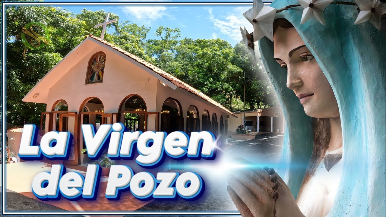 LA VIRGEN DEL POZO - SABANA GRANDE - PUERTO RICO