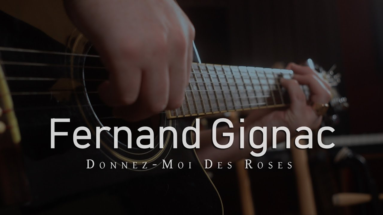 Donnez-Moi des Roses - Fernand Gignac