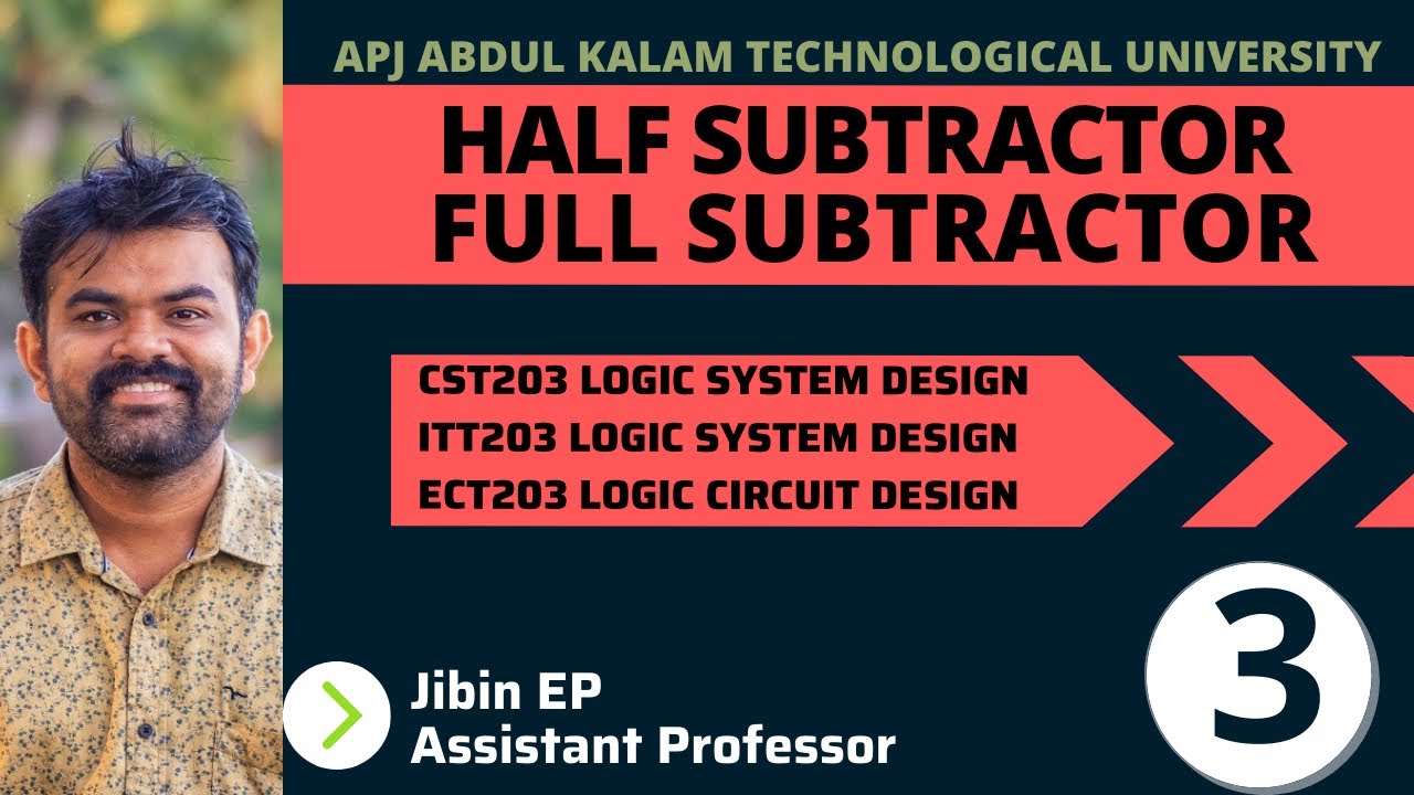 Half Subtractor | Full Subtractor | CST203/ECT203/EET206|Logic System Design/Digital Electronics|KTU