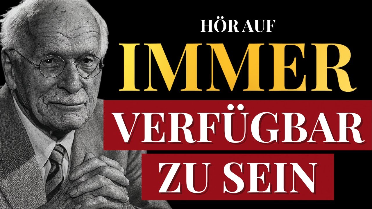 Wenn du nicht mehr verfügbar bist, ändert sich alles – Carl Jung