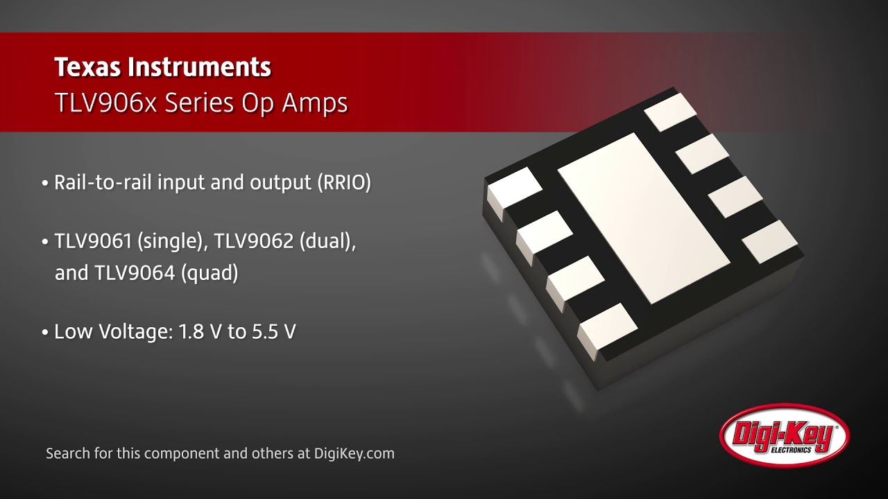 Texas Instruments TLV906x Series Op Amps | Digi-Key Daily