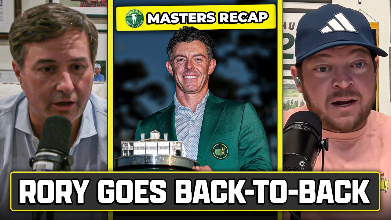 RORY MCILROY WINS BACK-TO-BACK GREEN JACKETS (MASTERS RECAP) | Fore Play Episode 854
