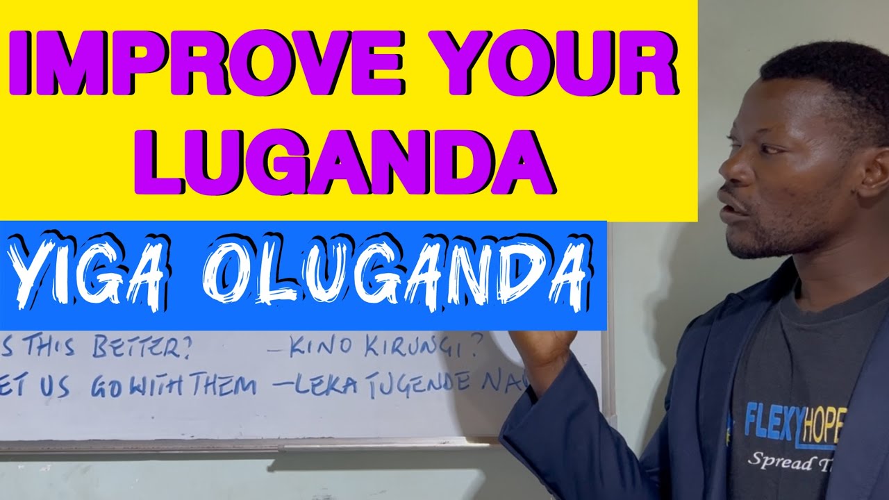 Learn Luganda,Engeri Y’okuyigamu Oluganda mu mwaka guno #yigaoluganda