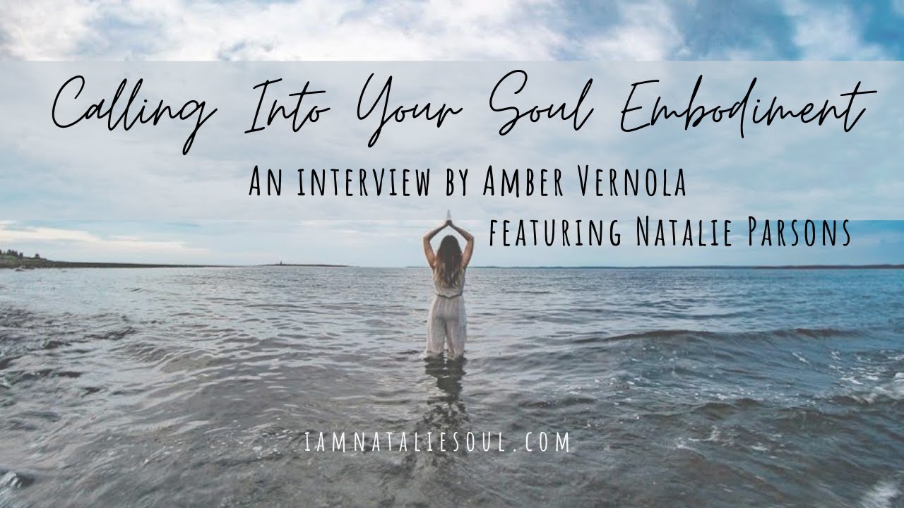 Calling Into You Soul Embodiment