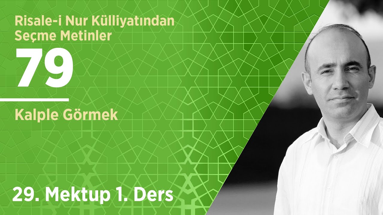 29. Mektup 1. Ders / Kalple Görmek - Mecit Ömür Öztürk