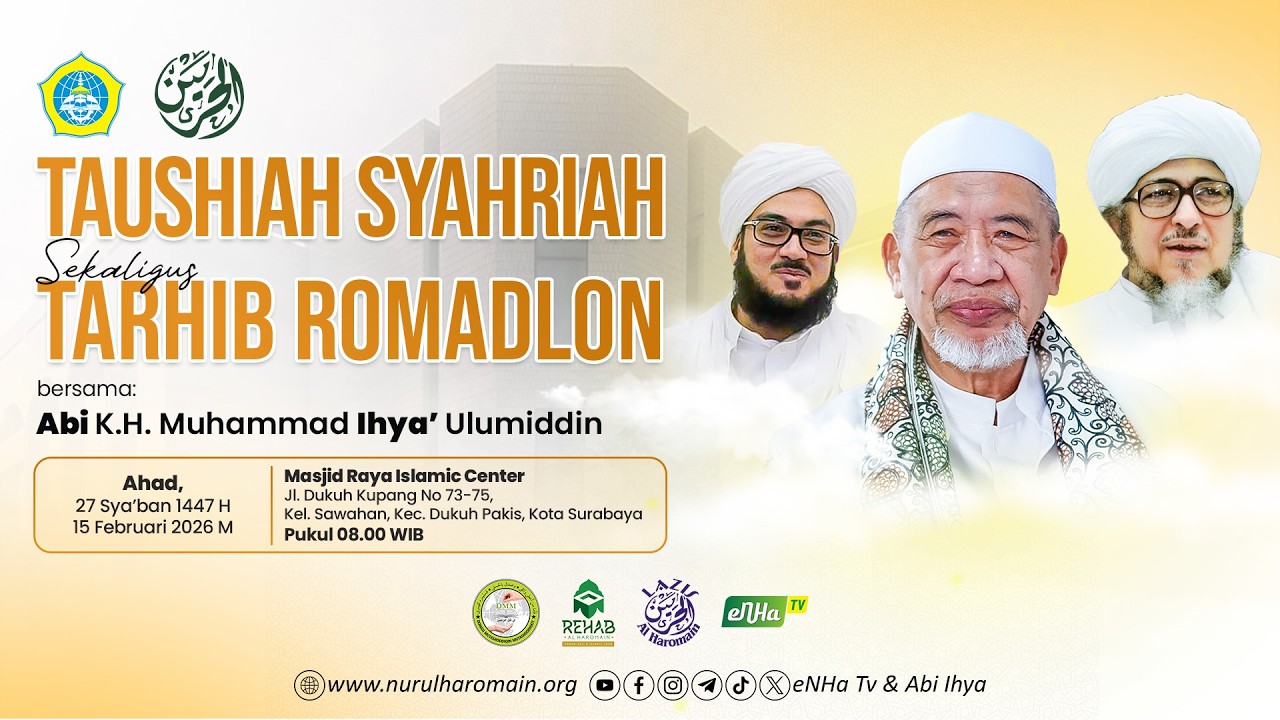 🔴 Taushiah Syahriah & Tarhib Romadhon Persyada Al Haromain bersama Abi Ihya di Surabaya | 15/02/2026
