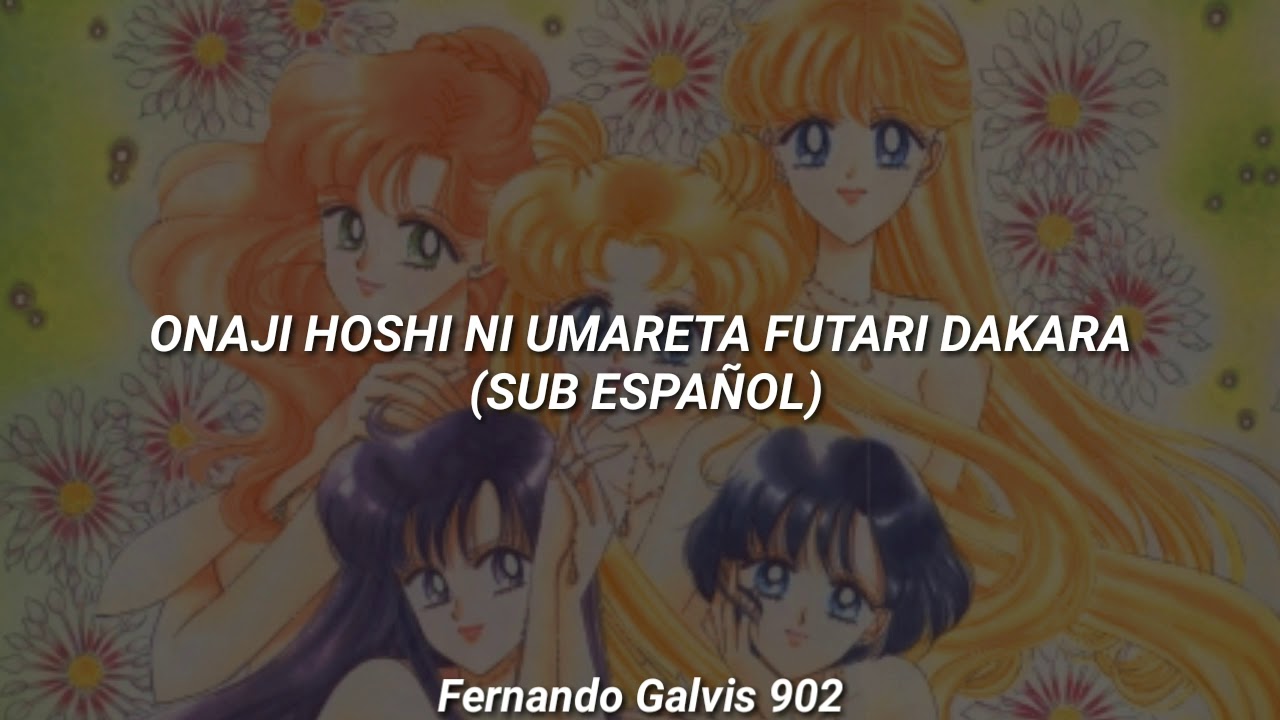 Sailor Moon 🌙- Onaji Hoshi Ni Umareta Futari Dakara (Sub Español)