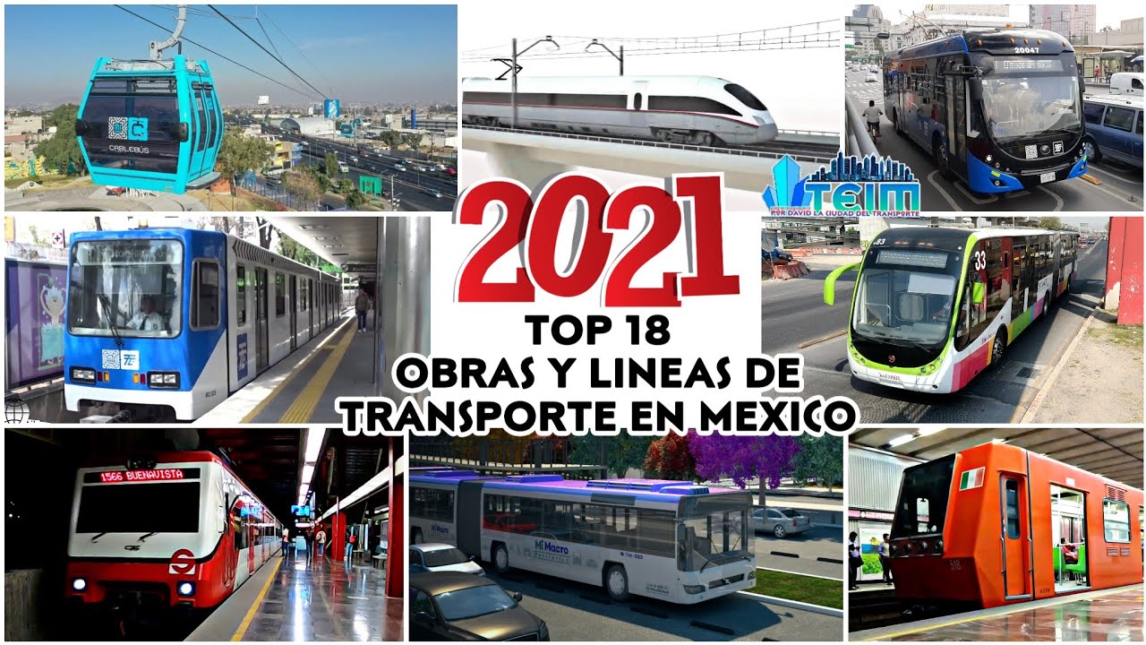2021|Top 18 Obras y líneas de Transporte en Mexico