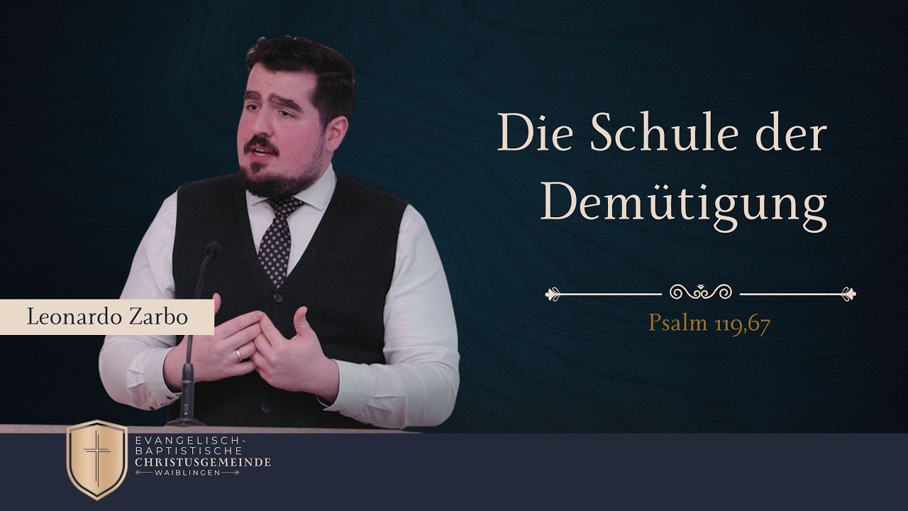 Die Schule der Demütigung (Psalm 119,67) - Leonardo Zarbo
