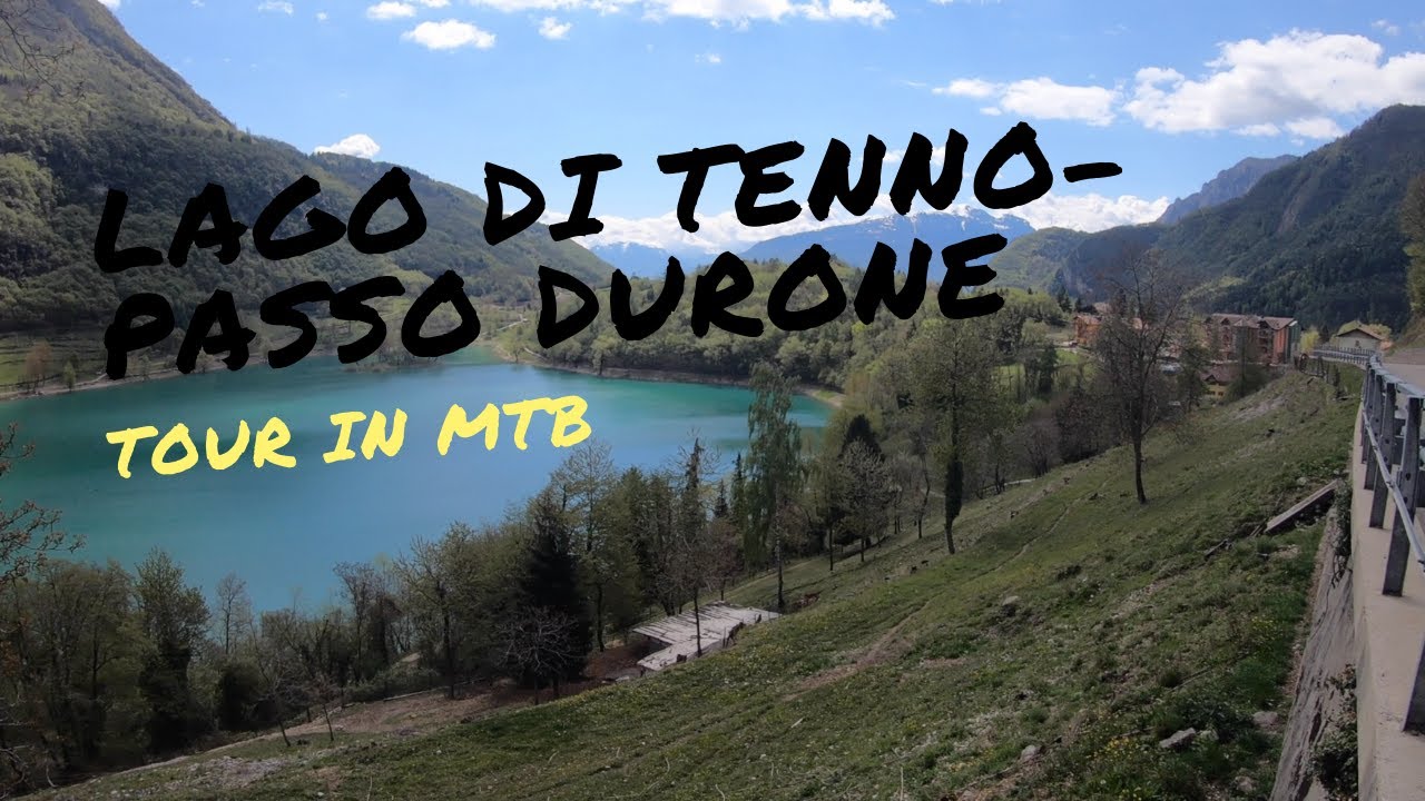 Lago di Tenno - Passo Durone