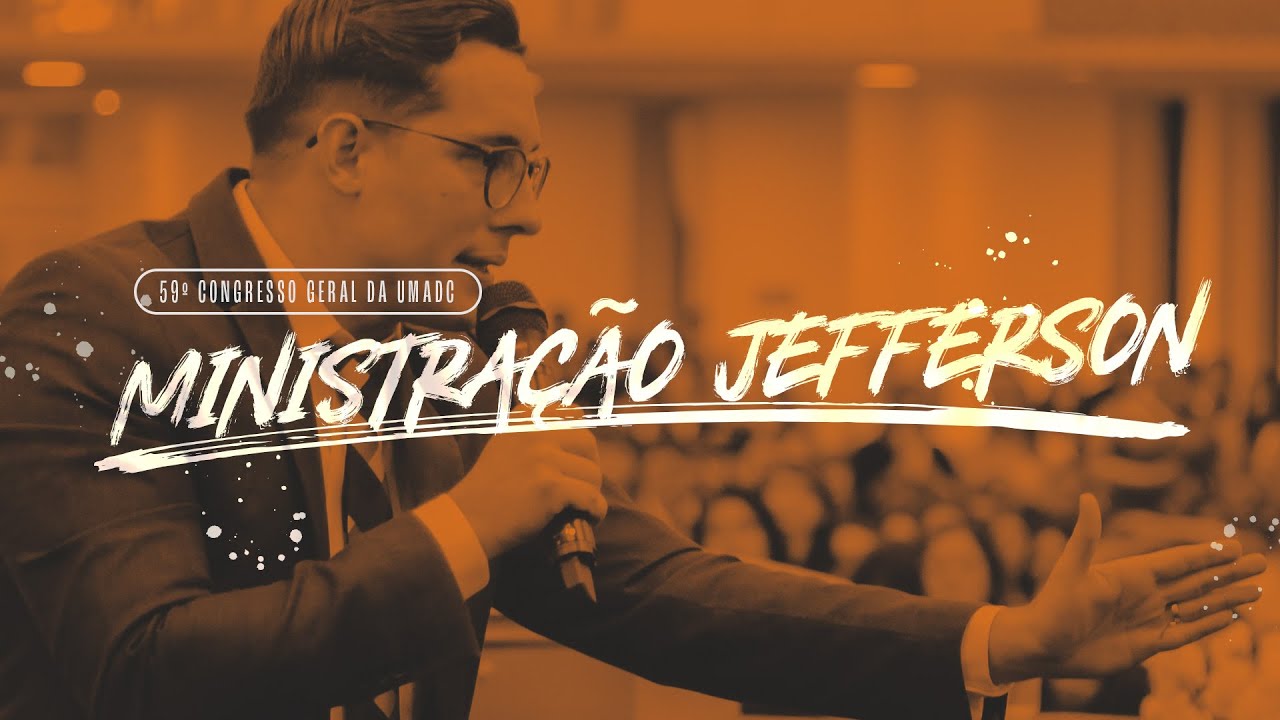Pregação Jefferson | Inabaláveis | 59º Congresso Geral da UMADC