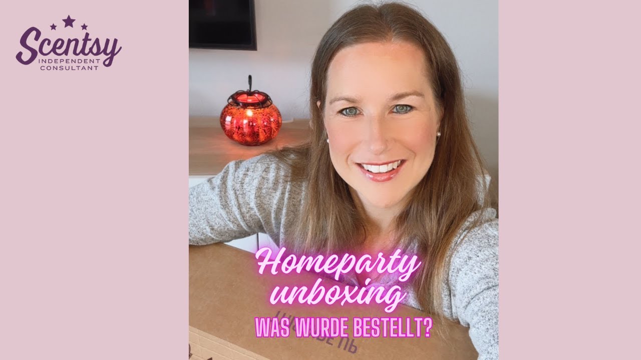 SCENTSY mega Unboxing einer Homeparty 🤩 Was wurde bestellt?