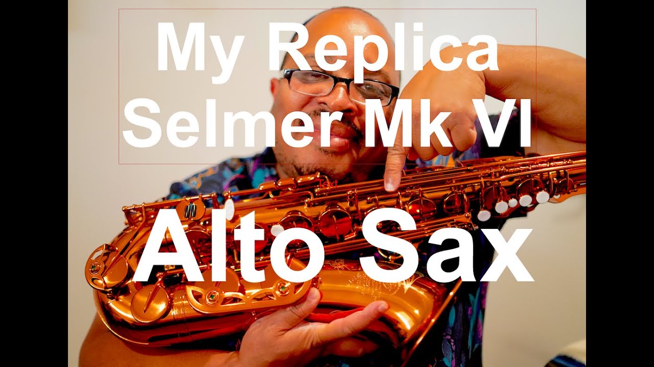 My Replica Selmer Mark VI Alto Sax