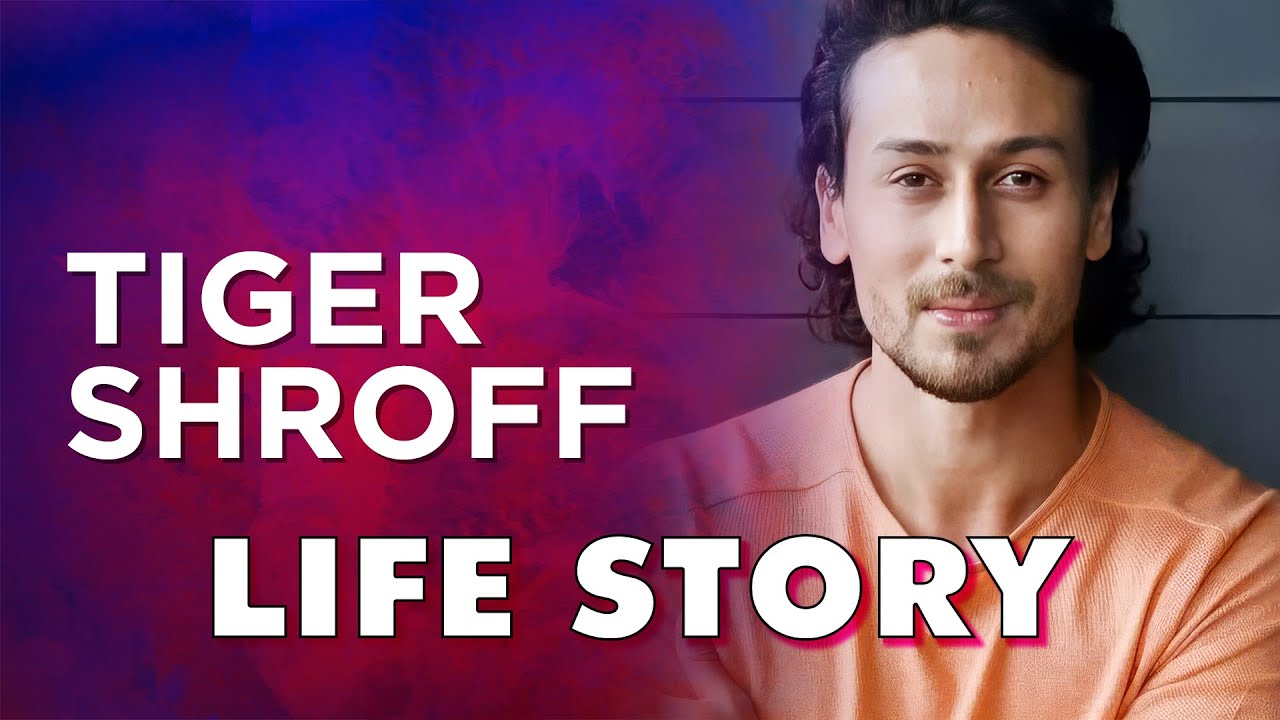 Tiger Shroff Life Story | Biography