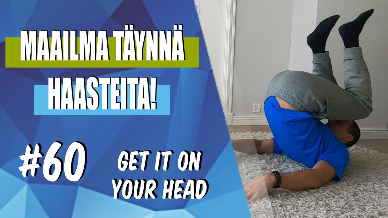 Maailma t&auml;ynn&auml; haasteita! - Liikuntahaaste #60 (get it on your head) P.E. at home activity/challenge