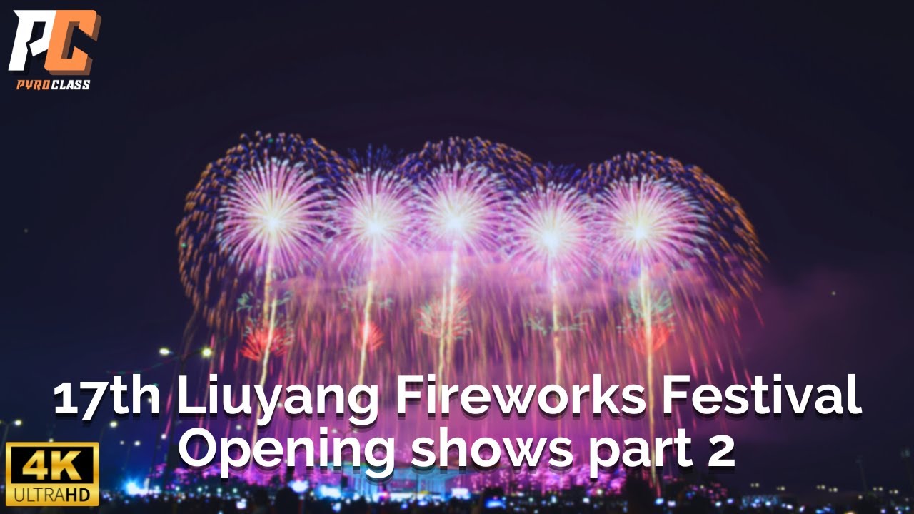 17th Liuyang Fireworks Festival - Opening shows part 2