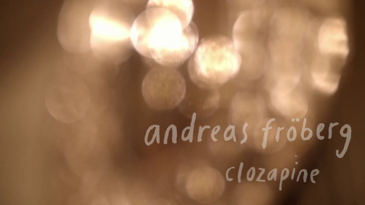 Andreas Fröberg - Clozapine