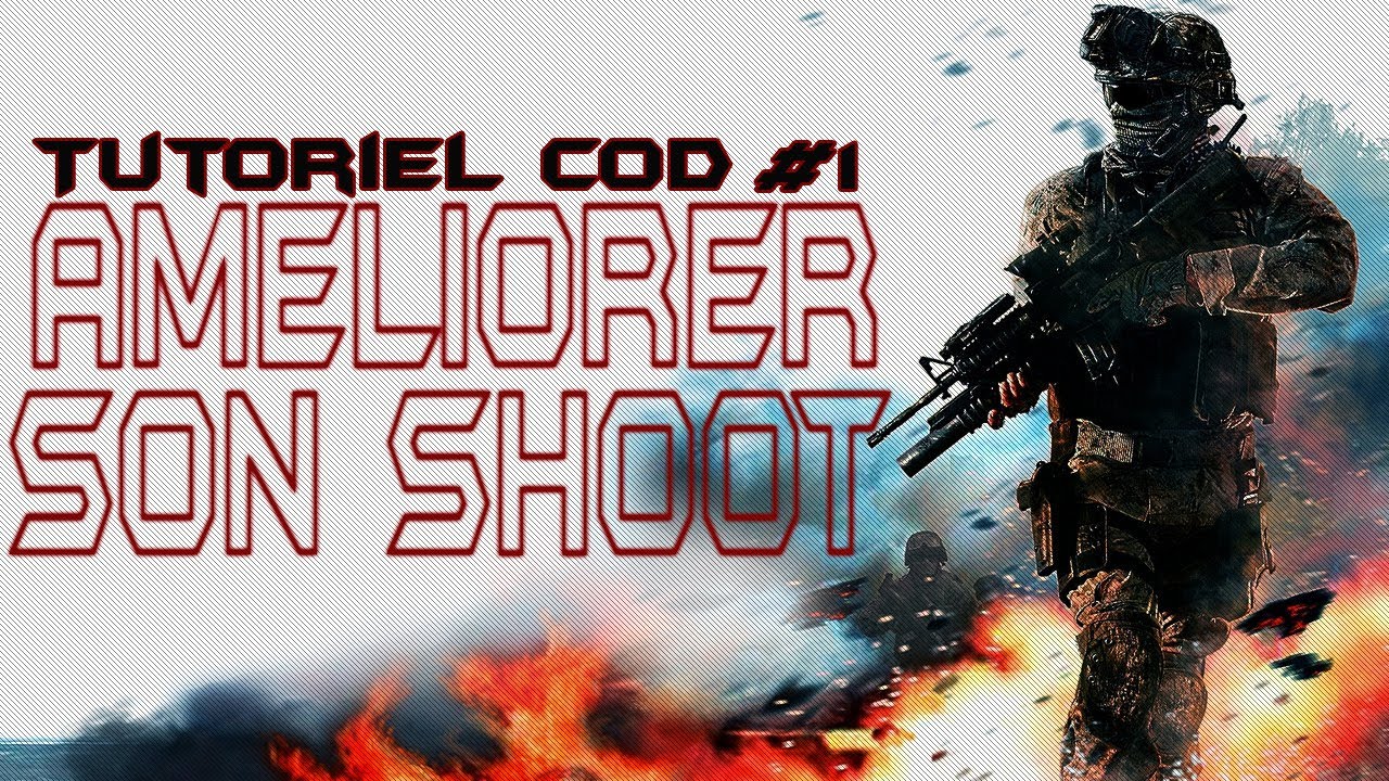 Améliorer son shoot | Tutoriel COD #1 [MOAB & COMPET]