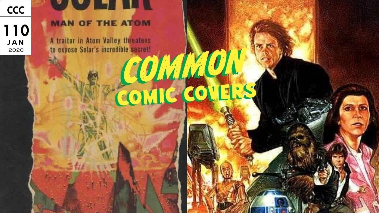 Issue 110: Star Wars Dark Empire #1, Doctor Solar & Top 100 Storylines Revealed |Common Comic Covers