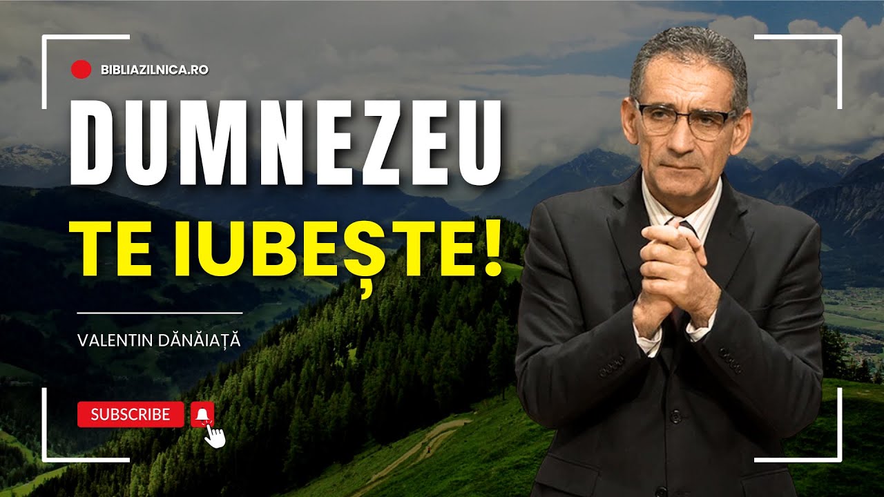 Valentin Dănăiață - Dumnezeu te iubește cu o iubire veșnică! - predici creștine