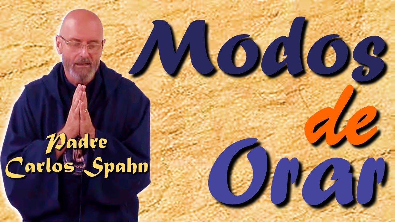 MODOS DE ORAR, P. Carlos Spahn