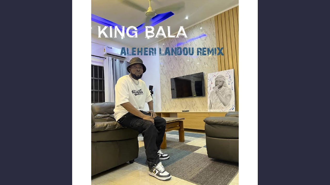 Aleheri Landou Remix - King Bala