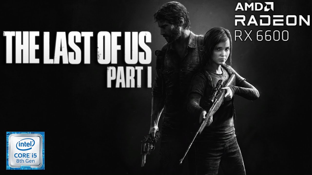 The Last of Us Part I 6 Core 6 thread CPU Test || Intel Core i5 8400 with AMD RX 6600