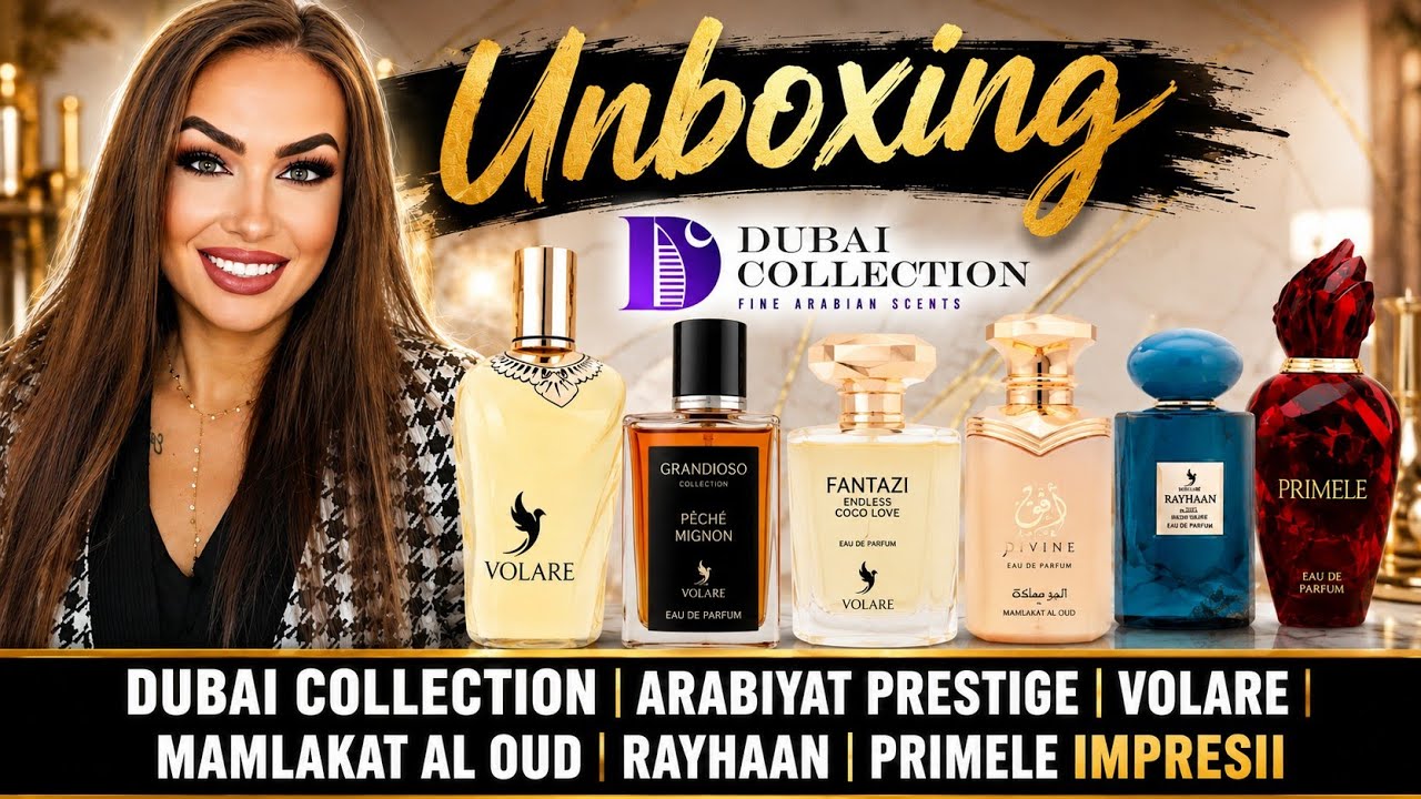 Unboxing Dubai Collection | Arabiyat Prestige| Volare | Mamlakat Al Oud | Rayhaan | Primele impresii