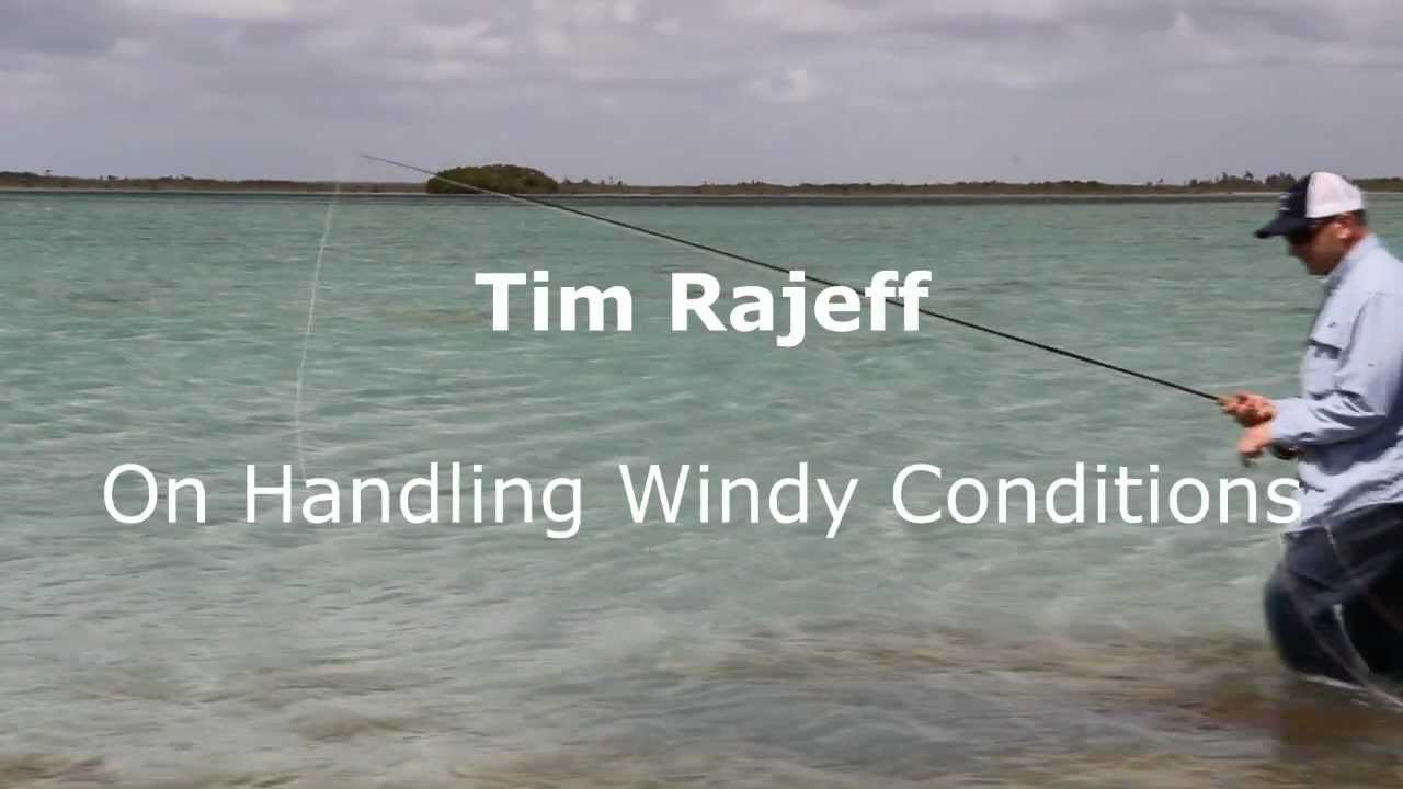Tim Rajeff on Handling Windy Casting Conditions