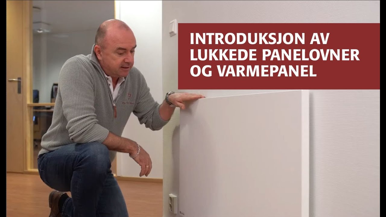 Provida Varme - Introduksjon av lukkede panelovner og varmepanel.