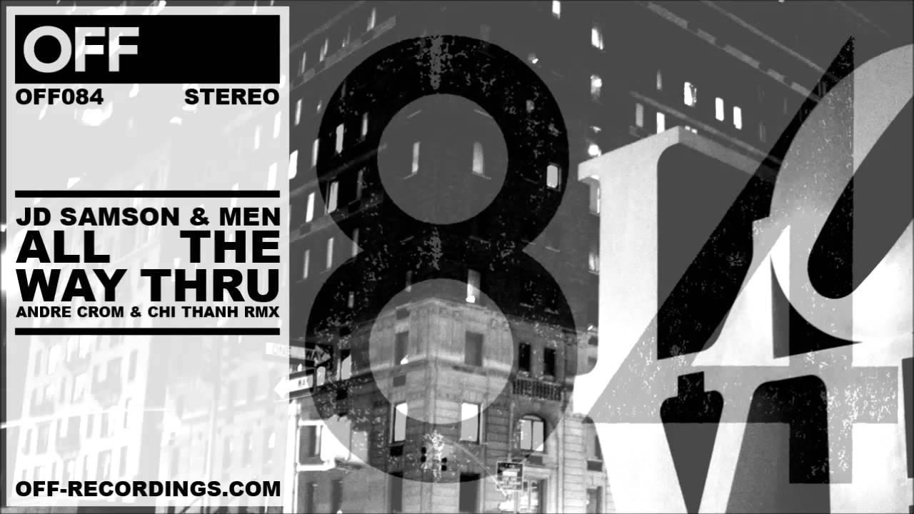 JD Samson & MEN - All The Way Thru (Andre Crom & Chi Tanh Remix) - OFF084