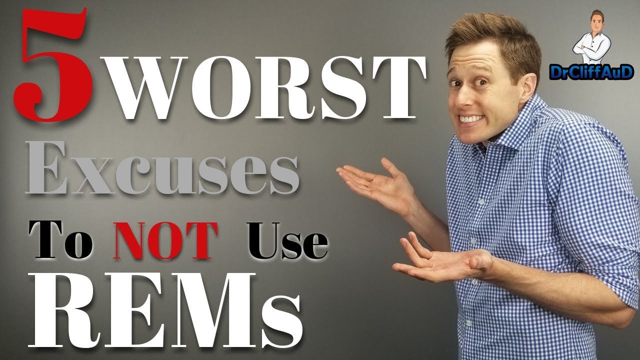 5 WORST Excuses to NOT use Real Ear Measurement