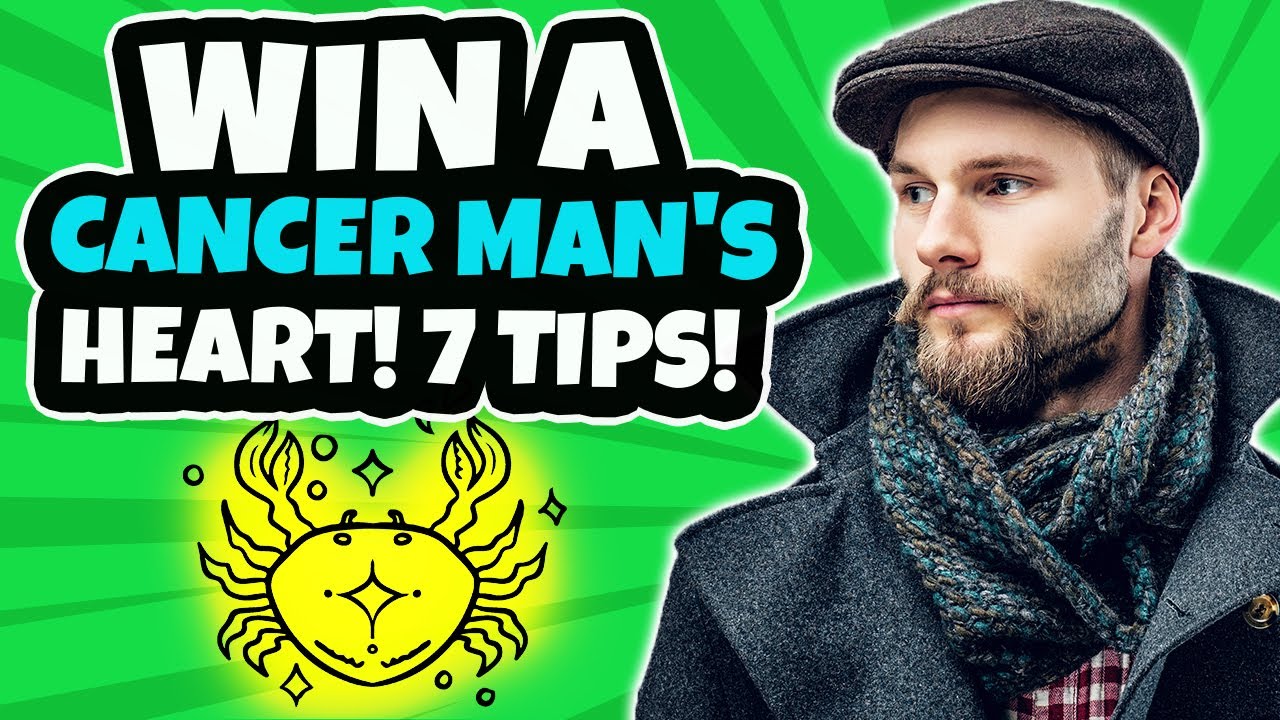 How to Make a Cancer Man Fall in Love With You (7 Tips)