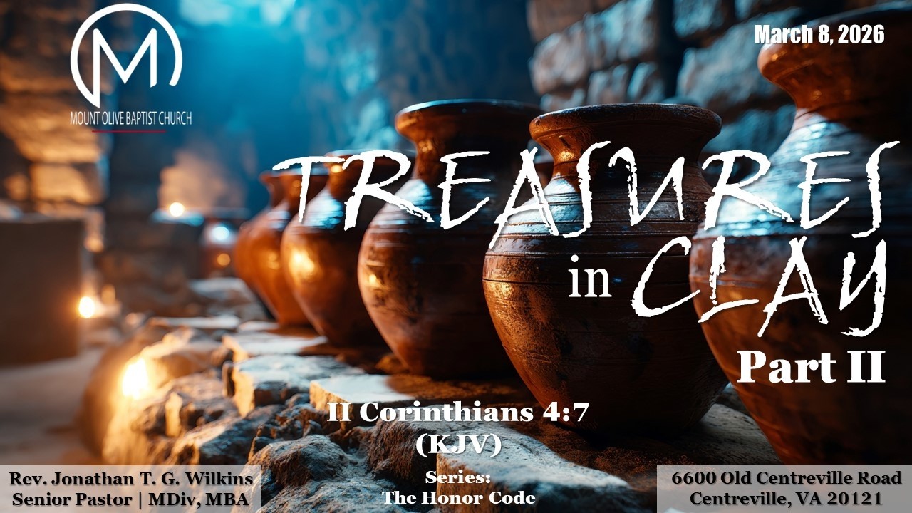 Treasures in Clay - Part II  | Rev. Jonathan T.G. Wilkins, Sr. | 03/08/2026