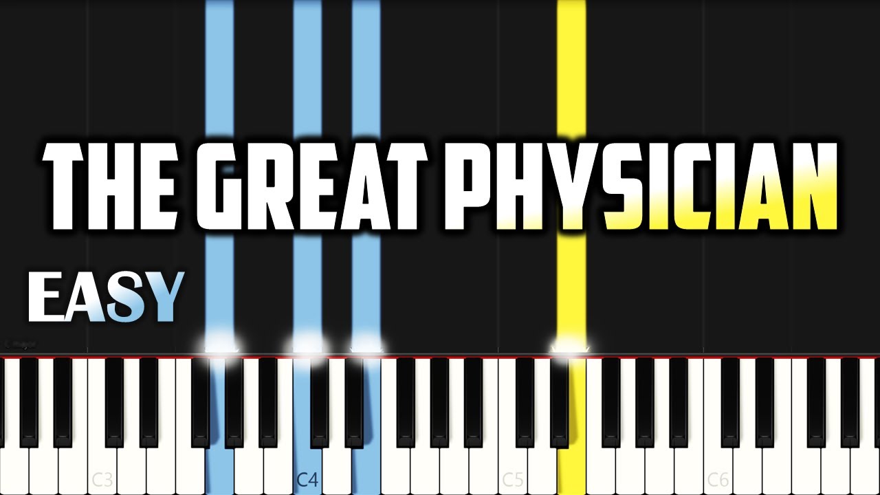 The Great Physician | EASY PIANO TUTORIAL BY Extreme Midi