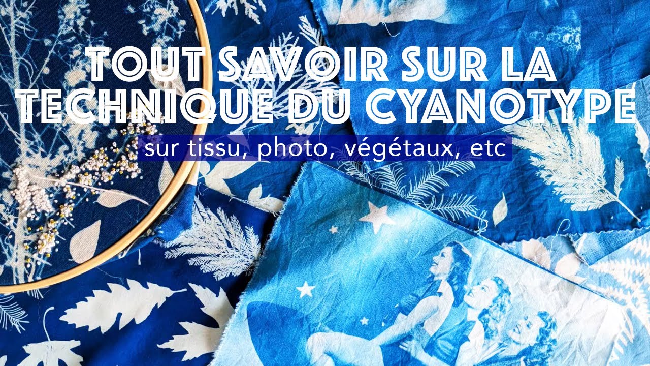 Tout savoir sur la technique du Cyanotype (sur tissu)