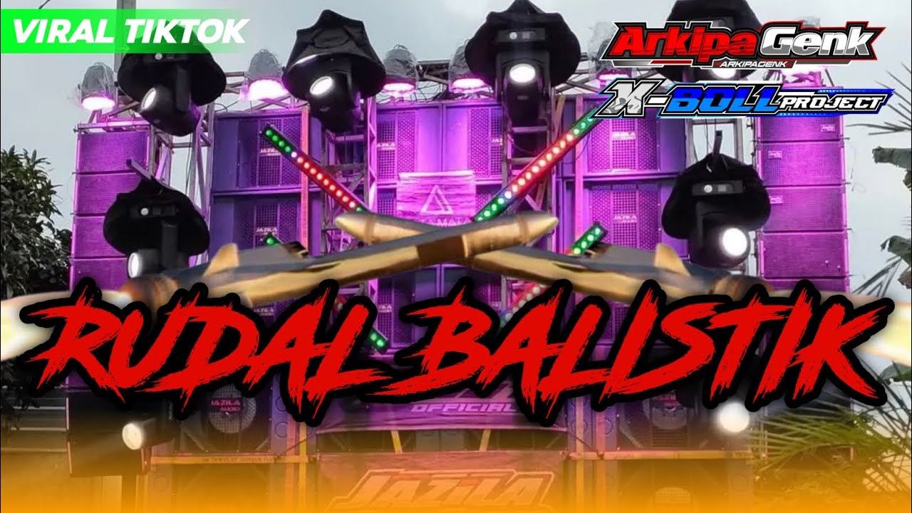 DJ RUDAL BALISTIK VIRAL TIKTOK‼️ARKIPA GENK FT X-BOLL PROJECT