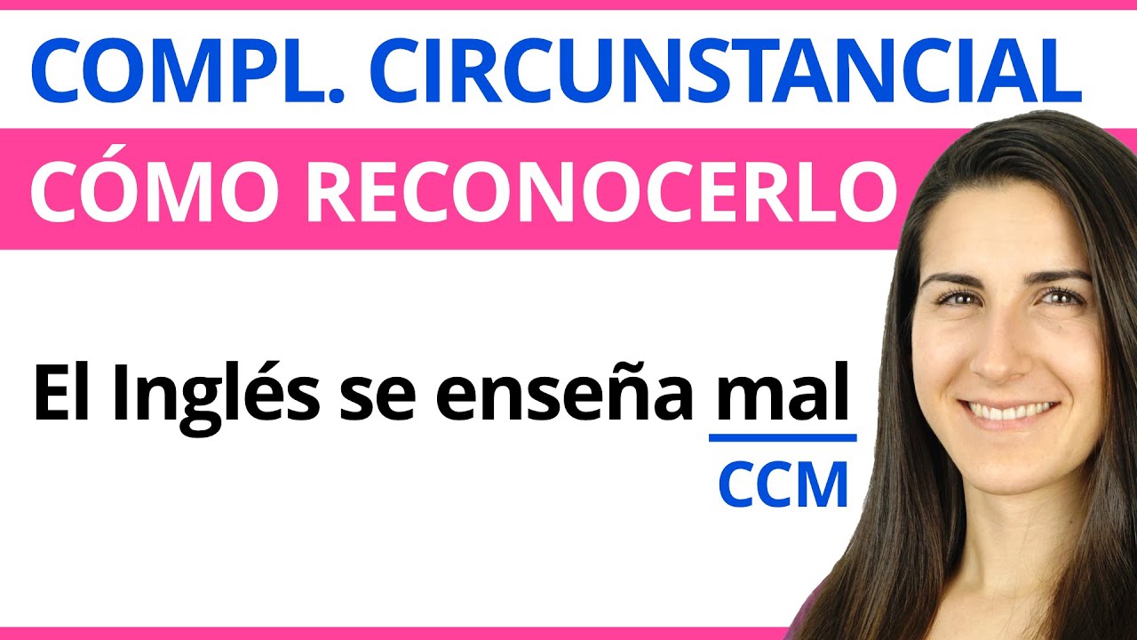 Complemento CIRCUNSTANCIAL 🟠 Qué es, Tipos y Cómo reconocerlo