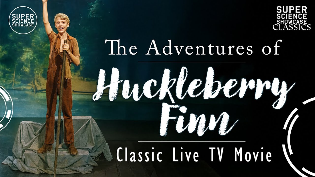 The Adv of Huck Finn | FREE Classic TV Movie | Super Science Showcase | Ages 9–14