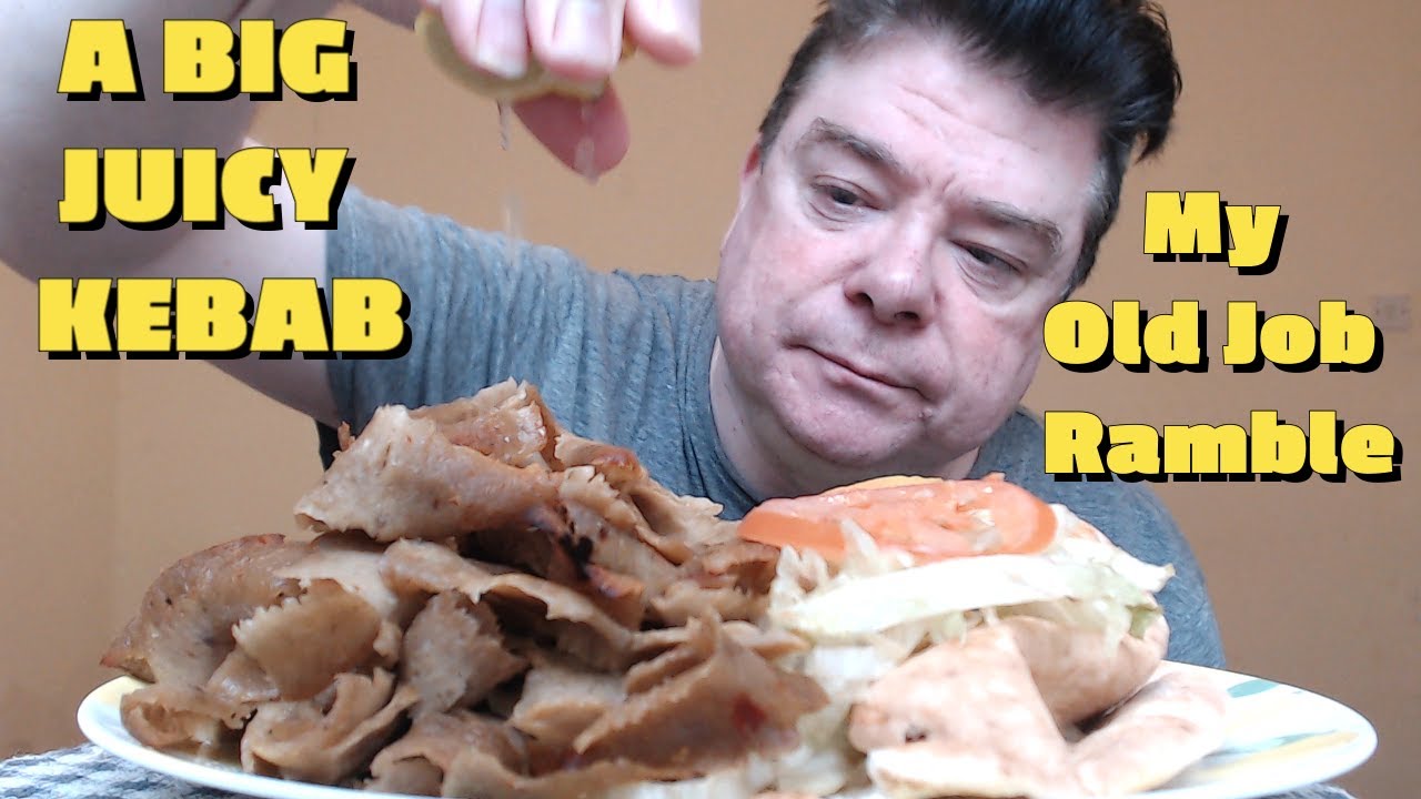 ASMR Mukbang - Eating A Big Juicy Kebab/Gyro (My Old Job Ramble)