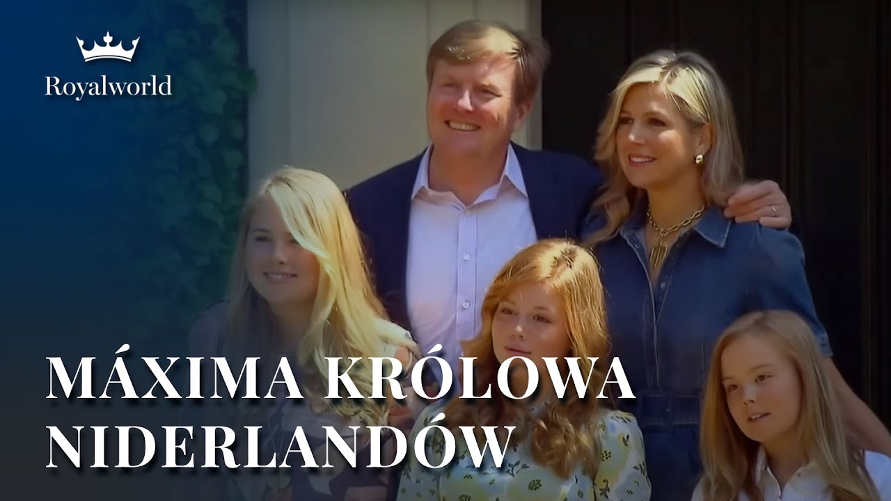 Máxima Królowa Niderlandów | Pierwsza Dama Holandii