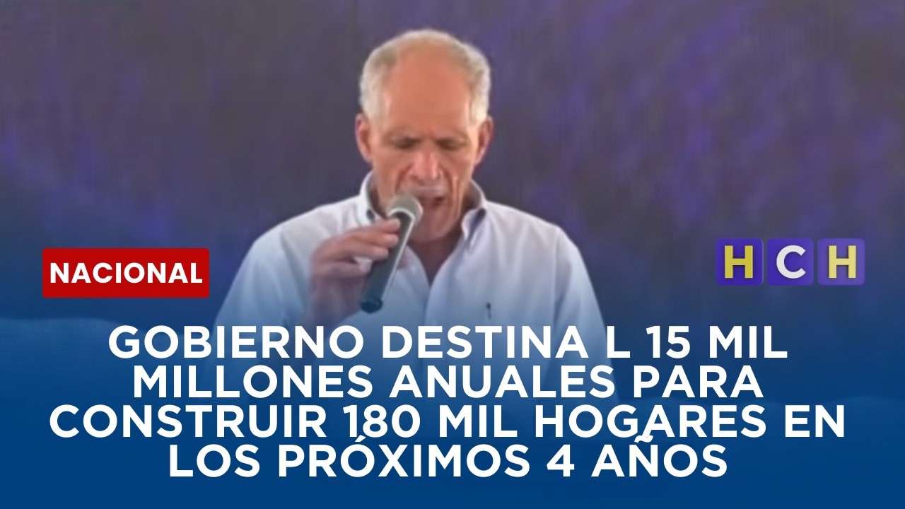 Gobierno destina L 15 mil millones anuales para construir 180 mil hogares en los próximos 4 años
