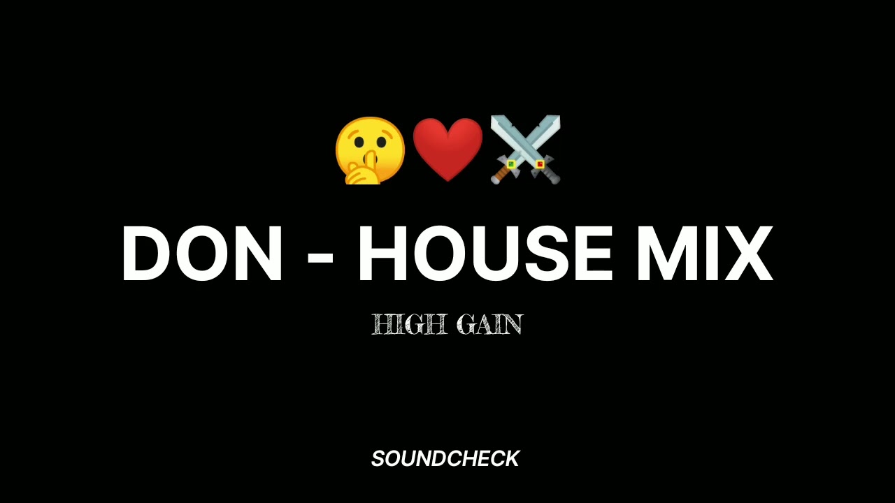 Don - House Mix Song || Soundcheck || High gain