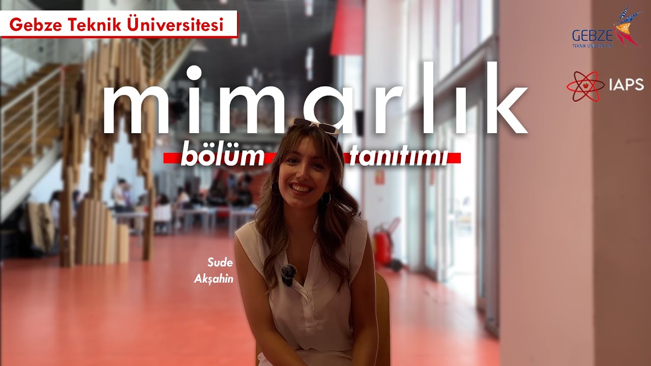 Gebze Teknik Üniversitesi | Mimarlık Bölümü Tanıtımı