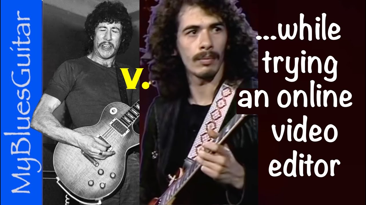 Black Magic Woman, Green v Santana - and I try an online video editor