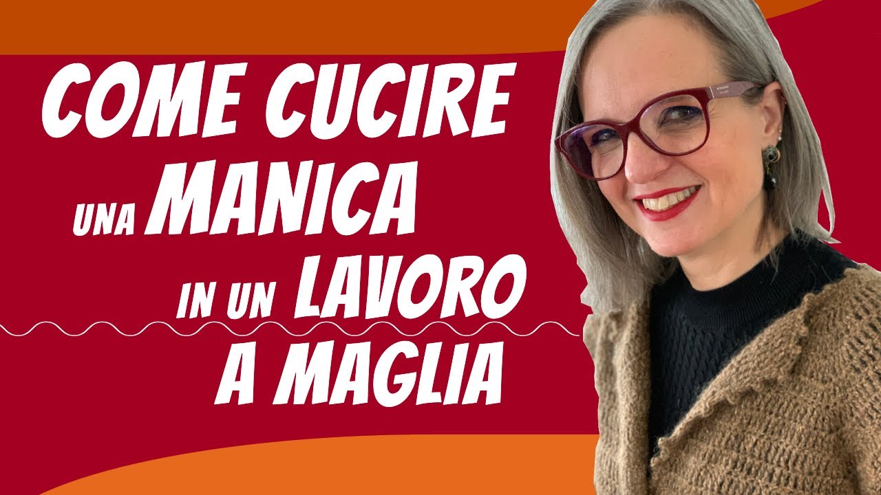 Come Cucire una Maglia ai Ferri con Emma Fassio. Focus Manica