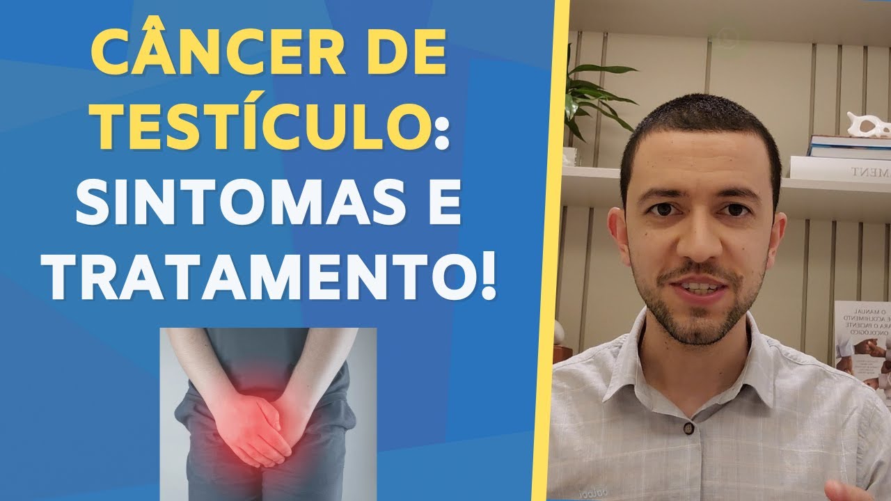 CÂNCER DE TESTÍCULO: sintomas e tratamento!