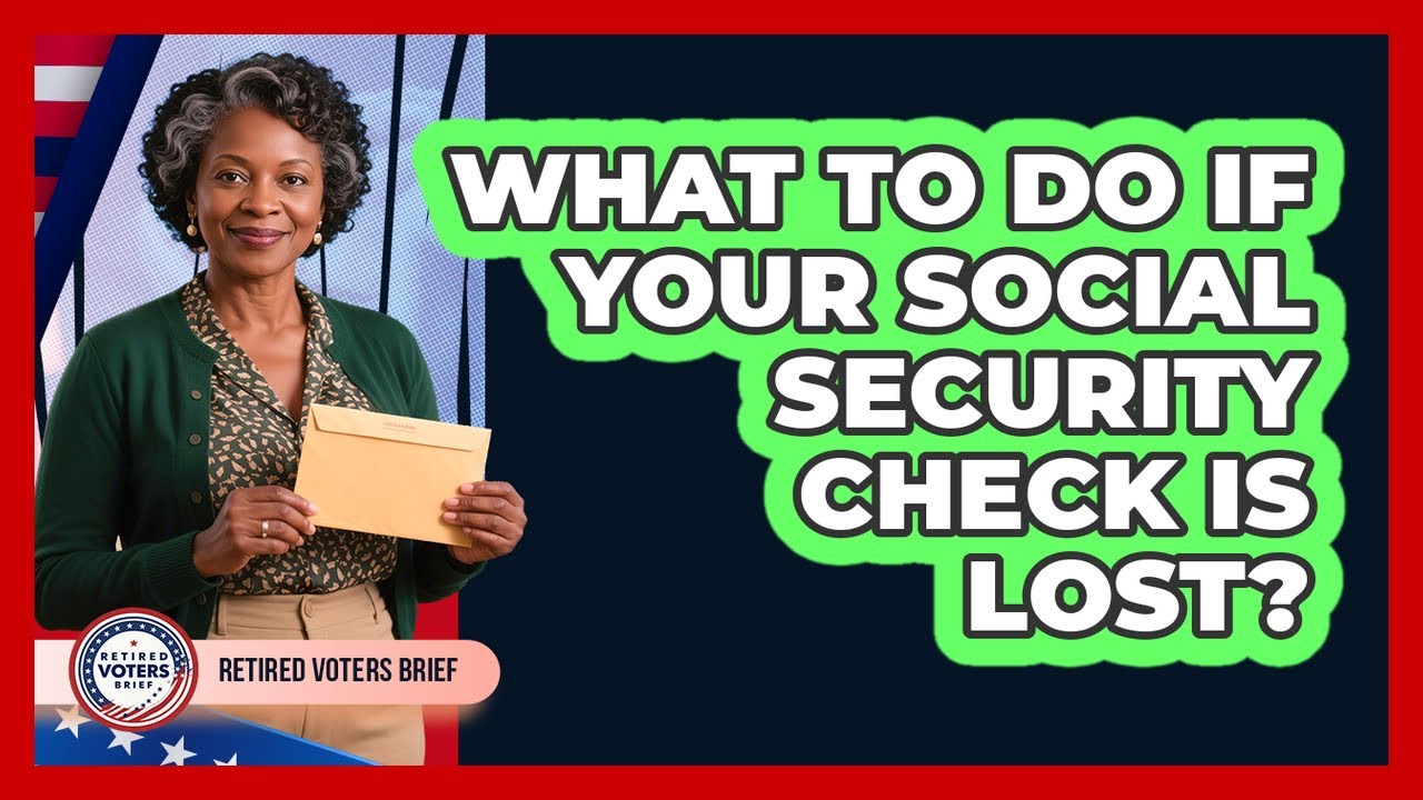 What To Do If Your Social Security Check Is Lost?