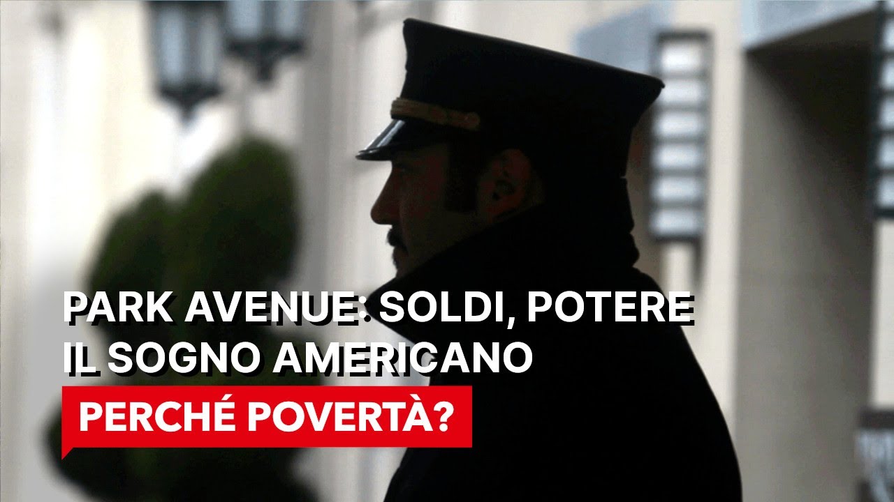 Park Avenue: Soldi, Potere il Sogno Americano | PERCHÉ POVERTÀ? | (Documentario)