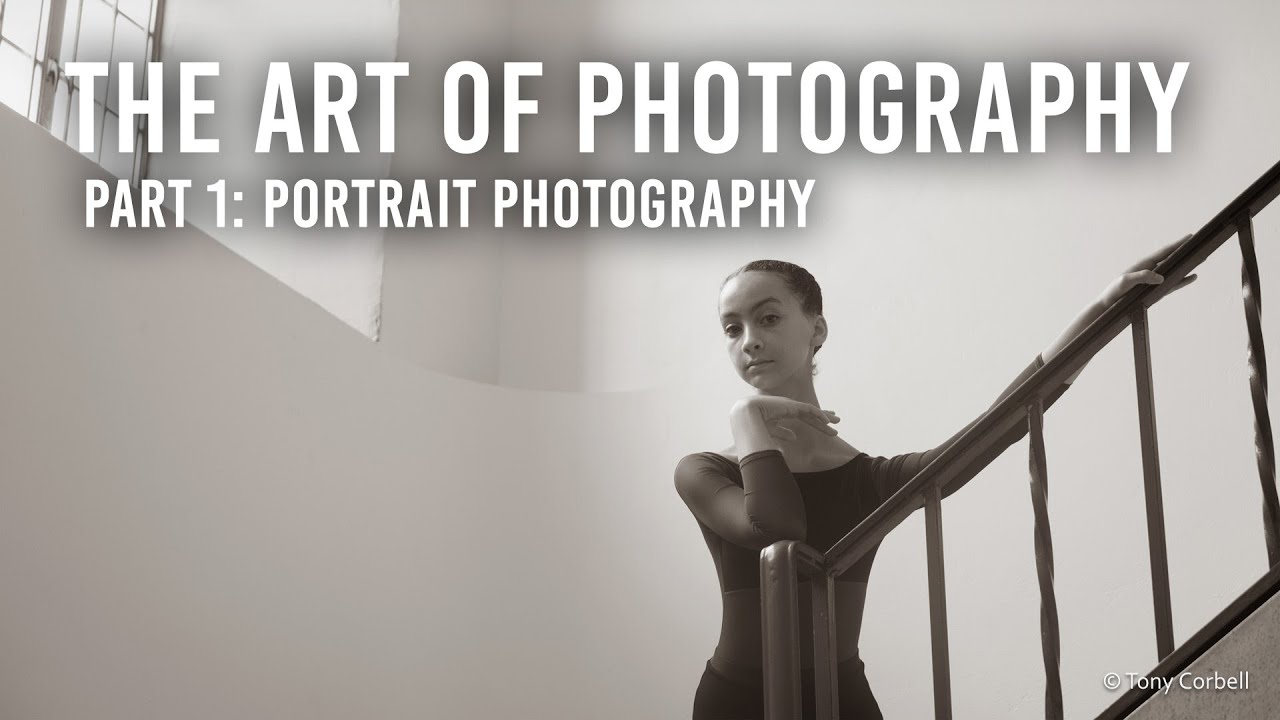 The Art of Photography Part 1 | Portrait Photography